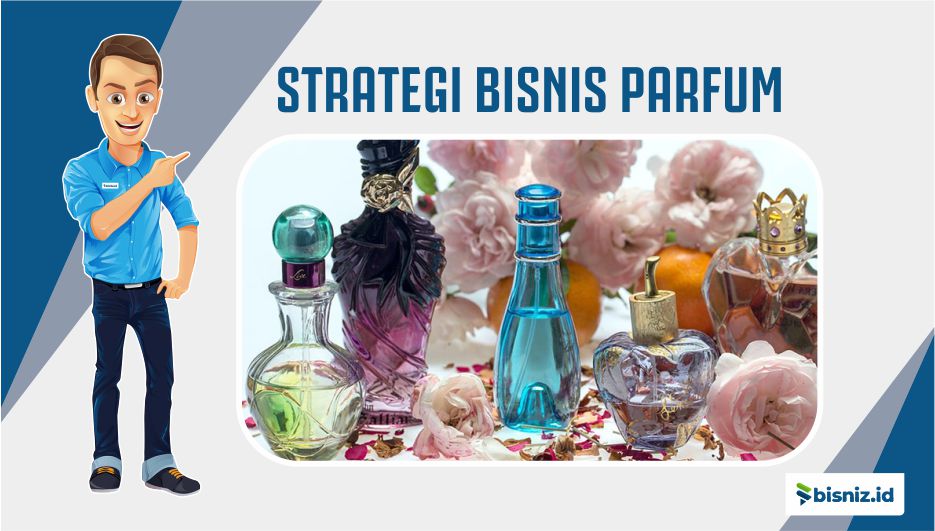 Strategi Bisnis Parfum