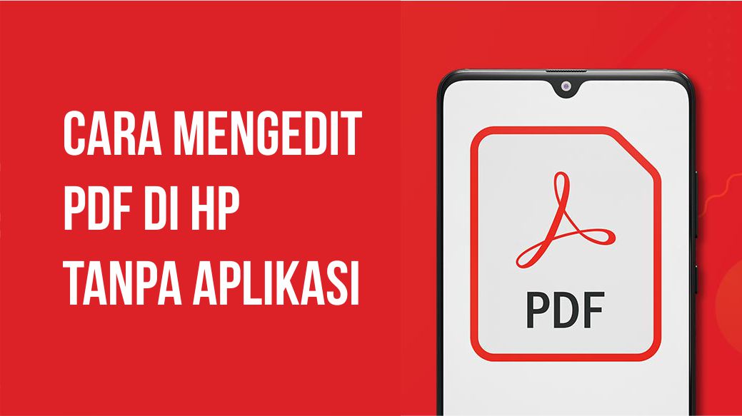 Cara Mengedit PDF di HP Tanpa Aplikasi