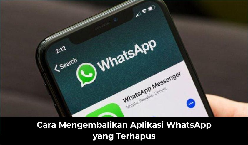 Cara Mengembalikan Aplikasi WhatsApp yang Terhapus di Android dan iOS