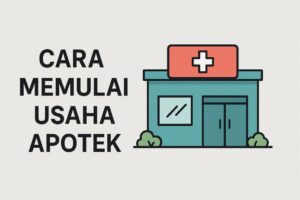 Langkah Awal Memulai Usaha Apotek